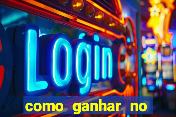 como ganhar no tigrinho estrategia